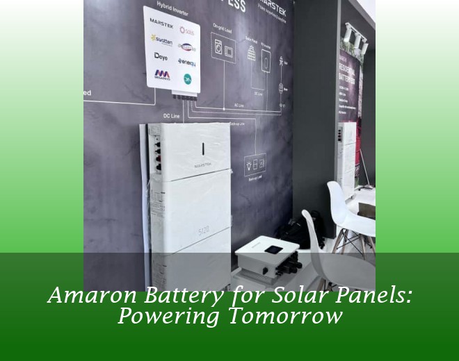 Amaron Battery for Solar Panels: Powering Tomorrow
